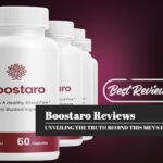 Boostaro Reviews: Unveiling the Truth Behind This Men's Health Supplement