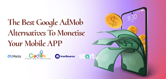 The best Google AdMob alternatives to monetise your mobile app